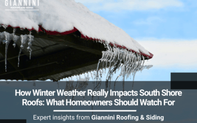 How Winter Weather Really Impacts South Shore Roofs: What Homeowners Should Watch For Expert insights from Giannini Roofing & Siding
